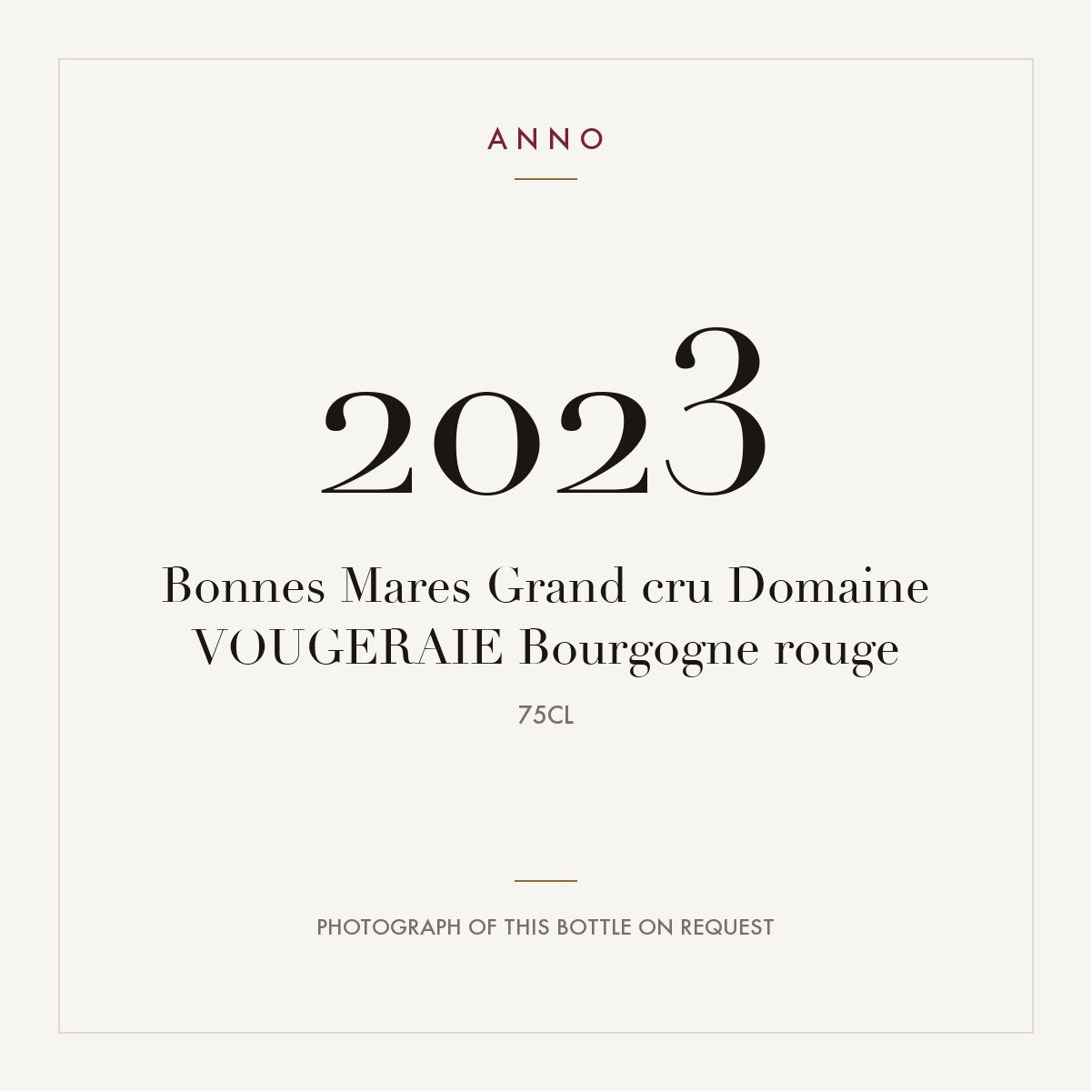 Domaine de la Vougeraie Bonnes-Mares Grand Cru 2023 AOC 0,75l — ANNO vintage card; photograph of the actual bottle available on request