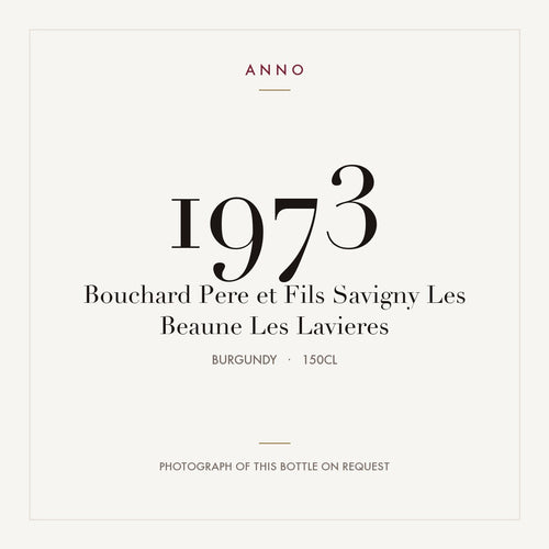 Bouchard Pere et Fils Savigny Les Beaune Les Lavieres 1973 1,5l — ANNO vintage card; photograph of the actual bottle available on request