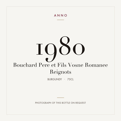 Bouchard Pere et Fils Vosne Romanee Reignots 1980 0,75l — ANNO vintage card; photograph of the actual bottle available on request