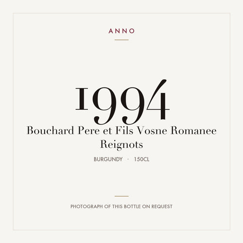 Bouchard Pere et Fils Vosne Romanee Reignots 1994 1,5l — ANNO vintage card; photograph of the actual bottle available on request