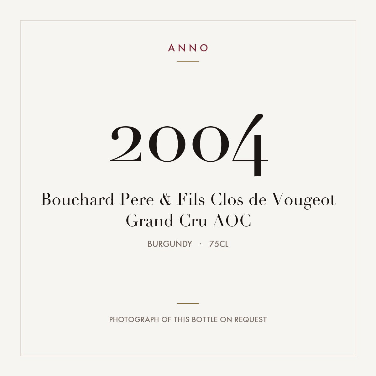 Bouchard Pere & Fils Clos de Vougeot Grand Cru 2004 AOC 0,75l, Borgoña — tarjeta de añada ANNO; foto de la botella real disponible bajo petición