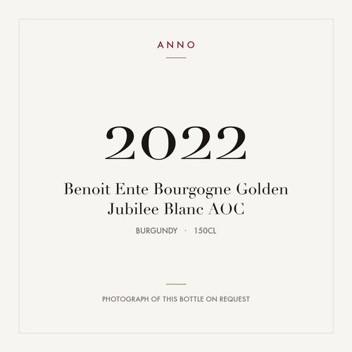 Benoit Ente Bourgogne Golden Jubilee Blanc 2022 AOC 1,5l from Burgundy — ANNO vintage card; photograph of the actual bottle available on request