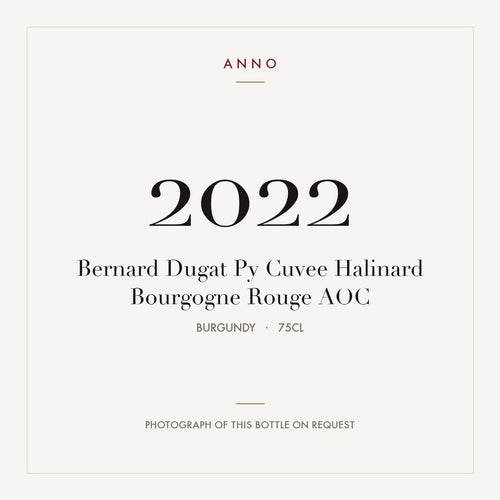 Bernard Dugat Py Cuvee Halinard Bourgogne Rouge 2022 AOC 0,75l from Burgundy — ANNO vintage card; photograph of the actual bottle available on request