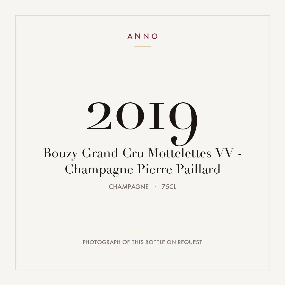 Pierre Paillard Mottelettes Vieilles Vignes Bouzy Grand Cru 2019 AOC 0,75l — ANNO vintage card; photograph of the actual bottle available on request