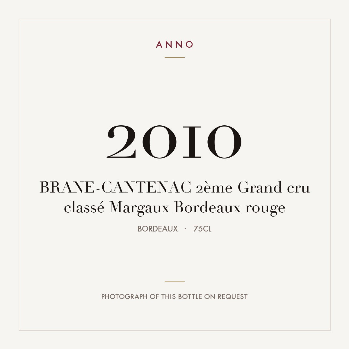 Chateau Brane-Cantenac Margaux 2010 AOC 0,75l — ANNO vintage card; photograph of the actual bottle available on request