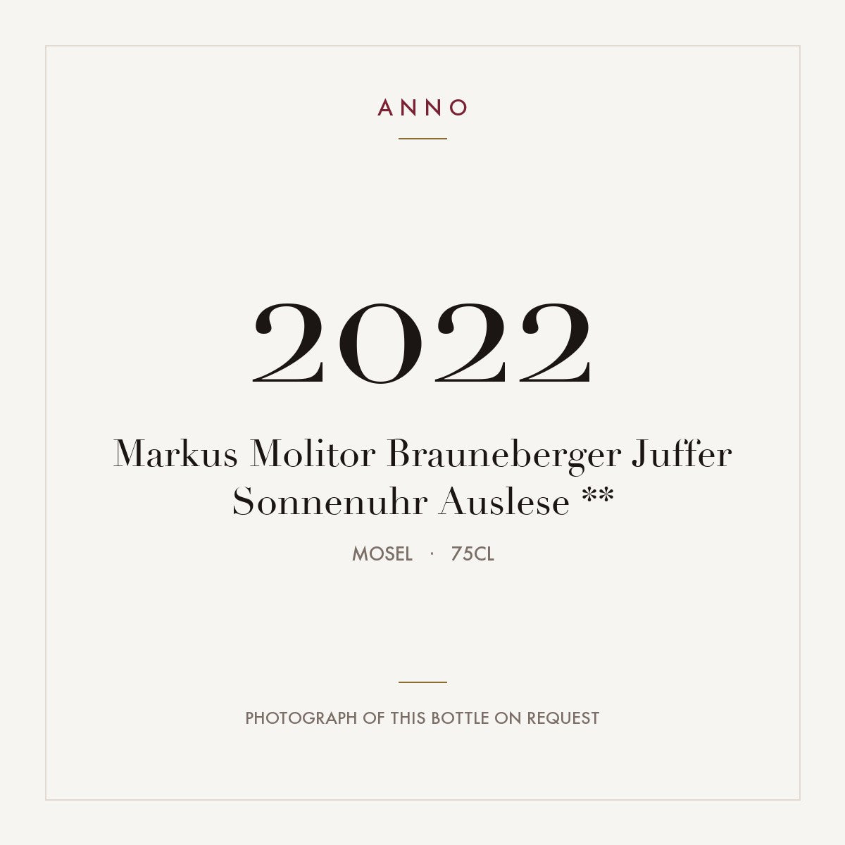 Markus Molitor Brauneberger Juffer Sonnenuhr Auslese ** 2022 0,75l from Mosel — ANNO vintage card; photograph of the actual bottle available on request
