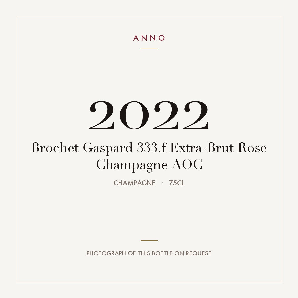 Brochet Gaspard 333.f Extra-Brut Rose Champagne 2022 AOC 0,75l, Шампань — карточка урожая ANNO; фото настоящей бутылки по запросу