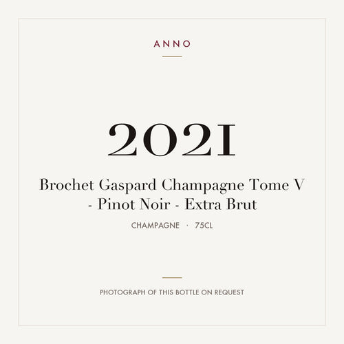 Brochet Gaspard Champagne Tome V - Pinot Noir - Extra Brut 2021 0,75l from Champagne — ANNO vintage card; photograph of the actual bottle available on request