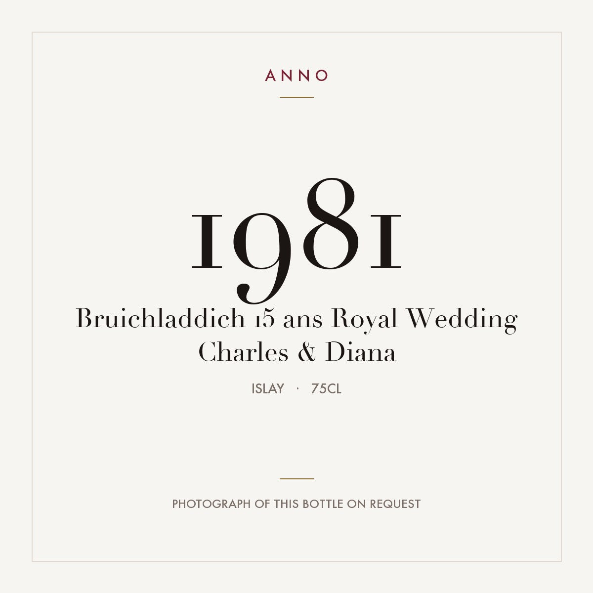 Bruichladdich 15 ans Royal Wedding Charles & Diana 1981 0,75l from Islay — ANNO vintage card; photograph of the actual bottle available on request