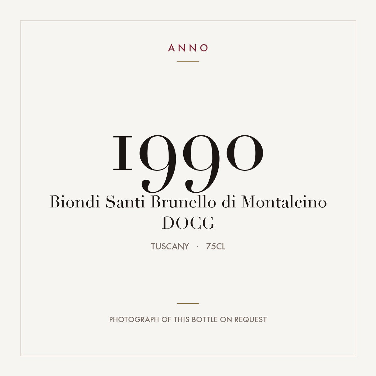 Biondi Santi Brunello di Montalcino 1990 DOCG 0,75l from Tuscany — ANNO vintage card; photograph of the actual bottle available on request