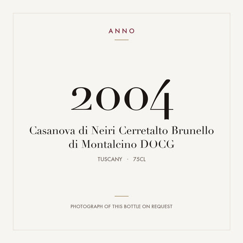 Casanova di Neiri Cerretalto Brunello di Montalcino 2004 DOCG 0,75l from Tuscany — ANNO vintage card; photograph of the actual bottle available on request