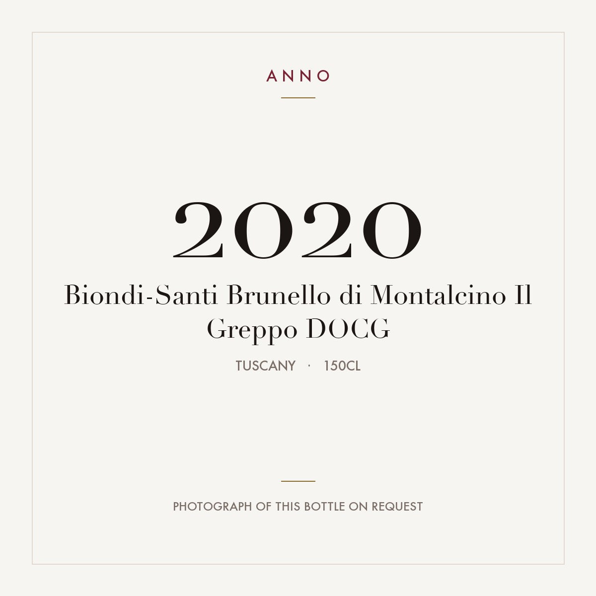 Biondi-Santi Brunello di Montalcino Il Greppo 2020 DOCG 1,5l, トスカーナ — ANNOヴィンテージカード。実際のボトルの写真はご要望に応じてご用意します