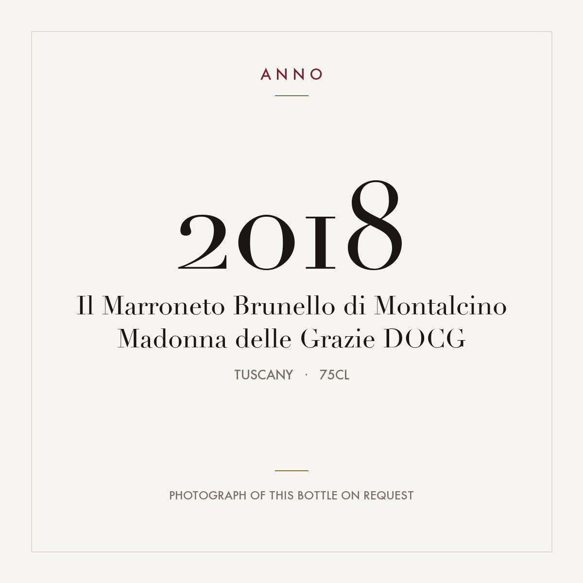 Il Marroneto Brunello di Montalcino Madonna delle Grazie 2018 DOCG 0,75l, Toskana — ANNO-Jahrgangskarte; Foto der tatsächlichen Flasche auf Anfrage
