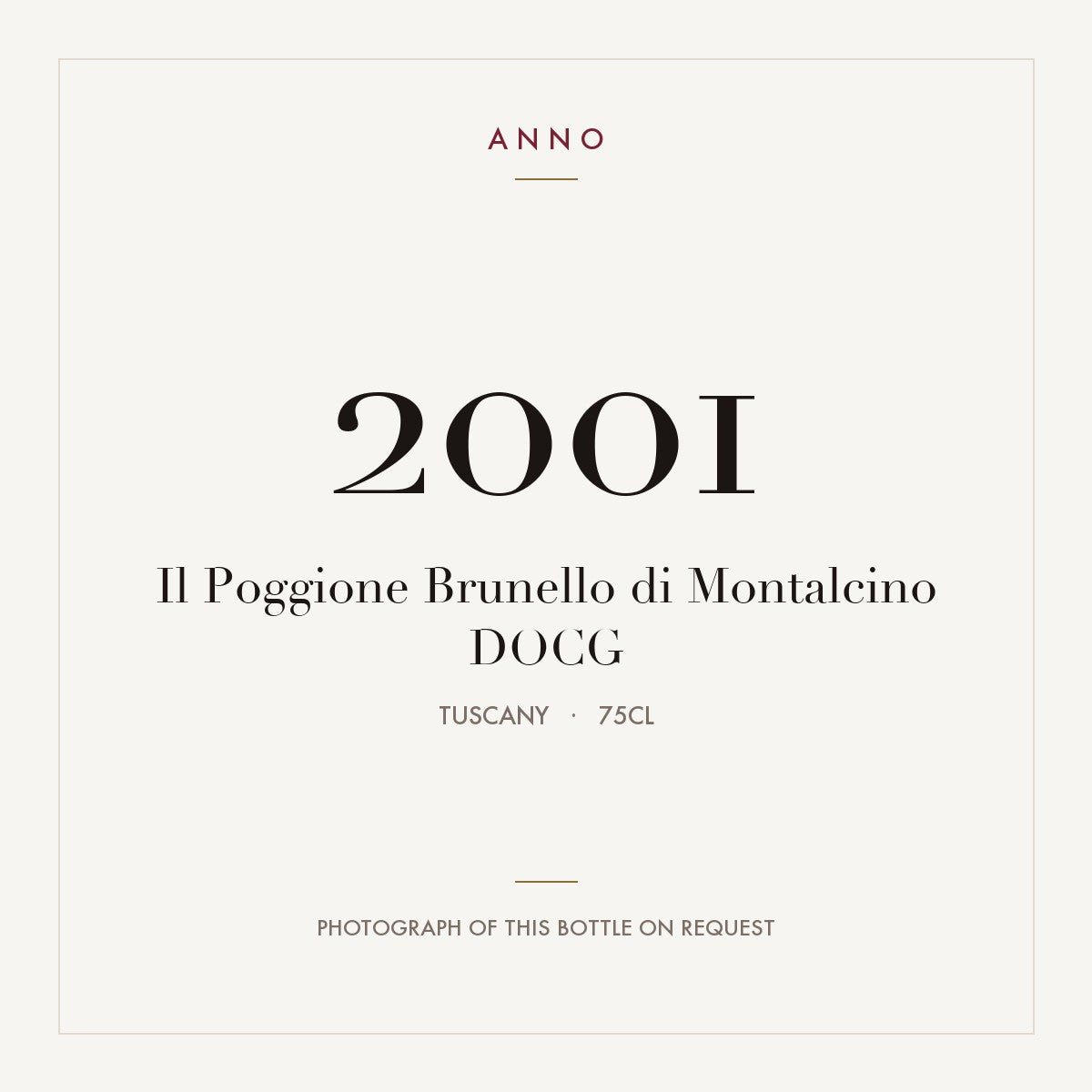 Il Poggione Brunello di Montalcino 2001 DOCG 0,75l from Tuscany — ANNO vintage card; photograph of the actual bottle available on request