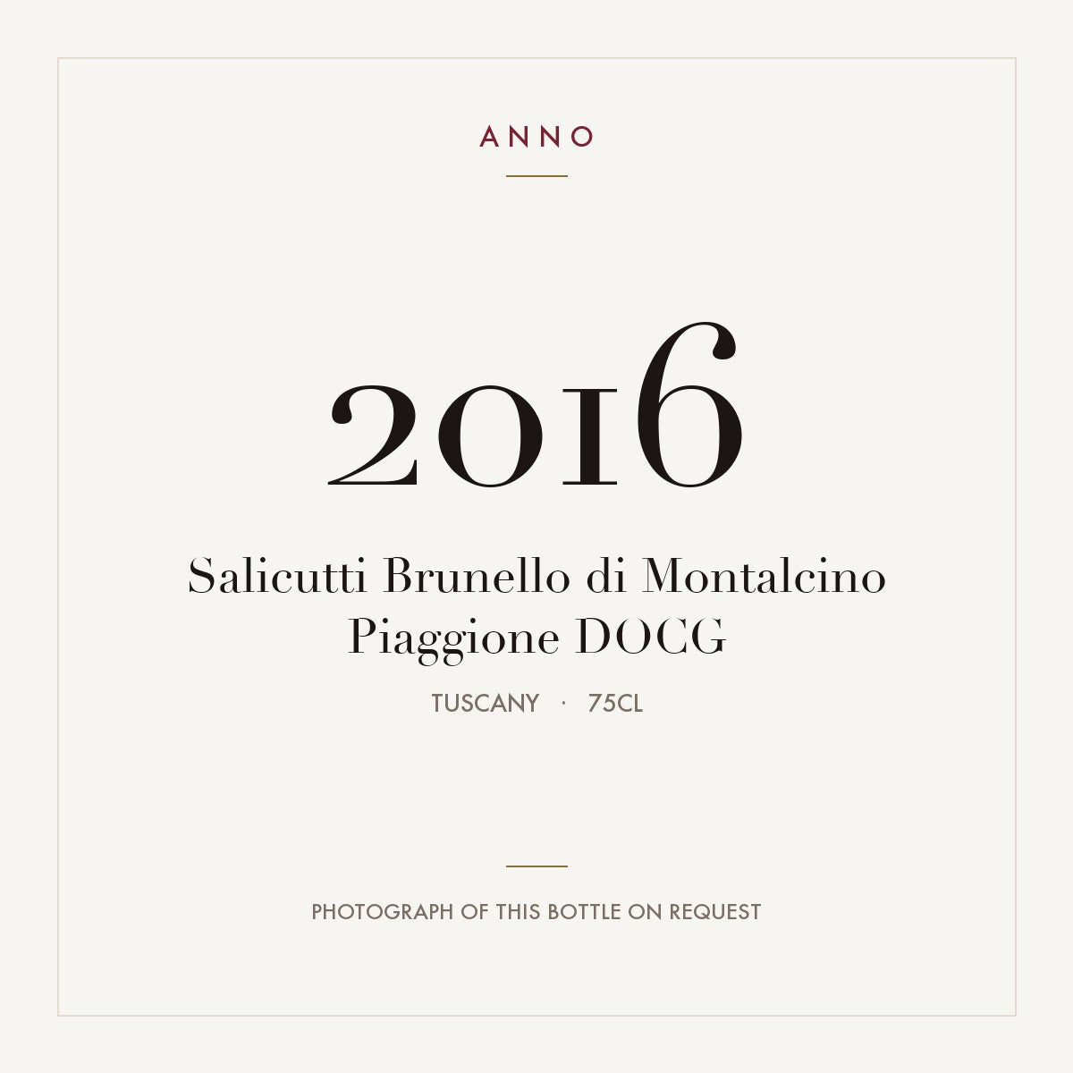 Salicutti Brunello di Montalcino Piaggione 2016 DOCG 0,75l from Tuscany — ANNO vintage card; photograph of the actual bottle available on request