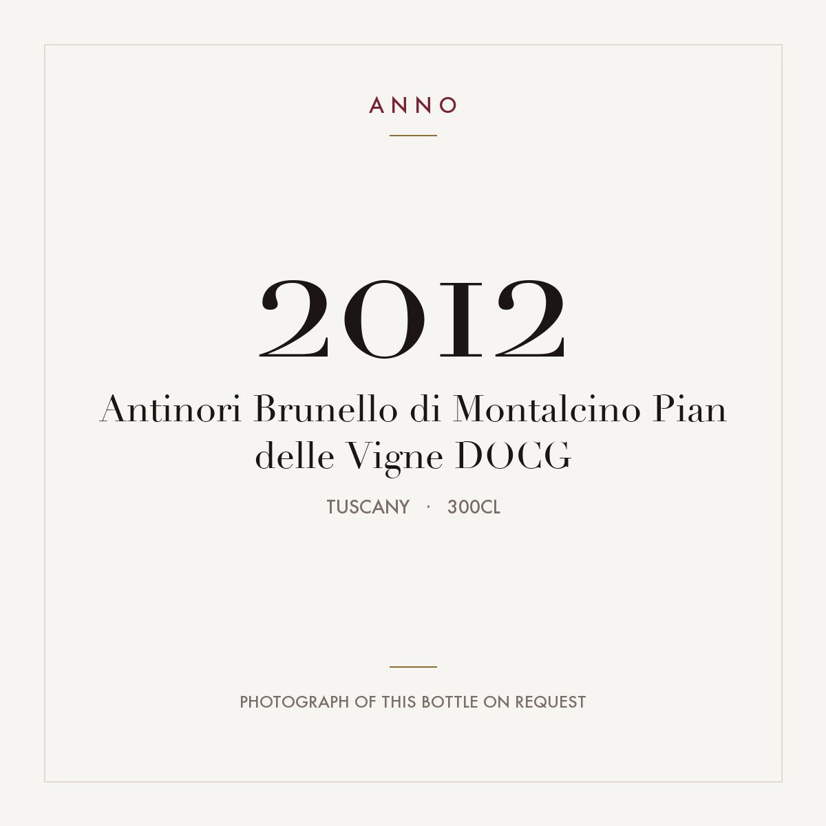 Antinori Brunello di Montalcino Pian delle Vigne 2012 DOCG 3l, Toscana — ANNO-årgangskort; foto af den faktiske flaske på forespørgsel