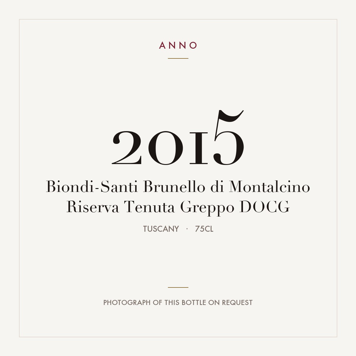 Biondi-Santi Brunello di Montalcino Riserva Tenuta Greppo 2015 DOCG 0,75l, Toscana — cartão de colheita ANNO; fotografia da garrafa real disponível a pedido
