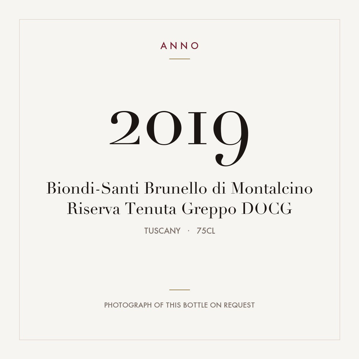 Biondi-Santi Brunello di Montalcino Riserva Tenuta Greppo 2019 DOCG 0,75l, Toscana — ANNO-årgangskort; foto af den faktiske flaske på forespørgsel