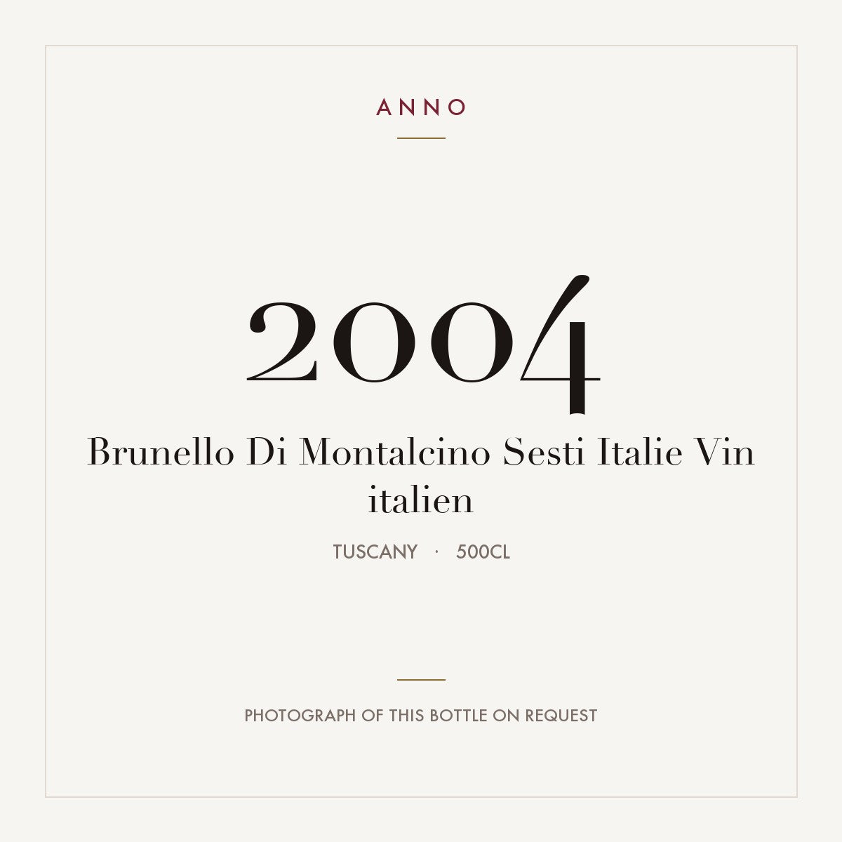 Sesti Brunello di Montalcino 2004 DOCG 5l — ANNO vintage card; photograph of the actual bottle available on request