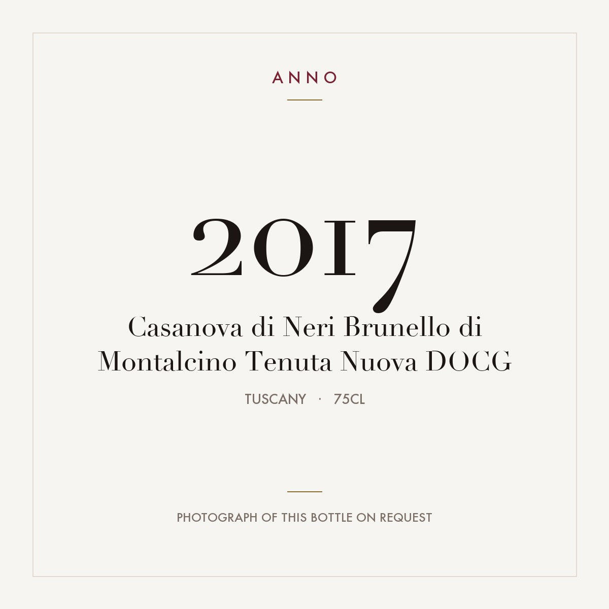 Casanova di Neri Brunello di Montalcino Tenuta Nuova 2017 DOCG 0,75l from Tuscany — ANNO vintage card; photograph of the actual bottle available on request