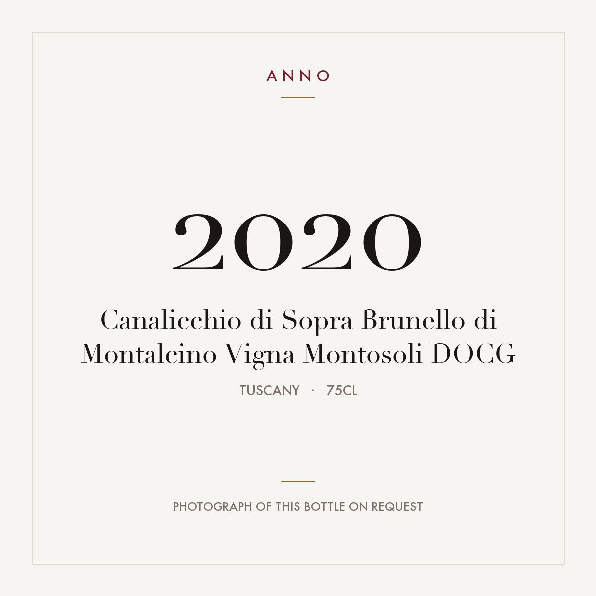 Canalicchio di Sopra Brunello di Montalcino Vigna Montosoli 2020 DOCG 0,75l from Tuscany — ANNO vintage card; photograph of the actual bottle available on request