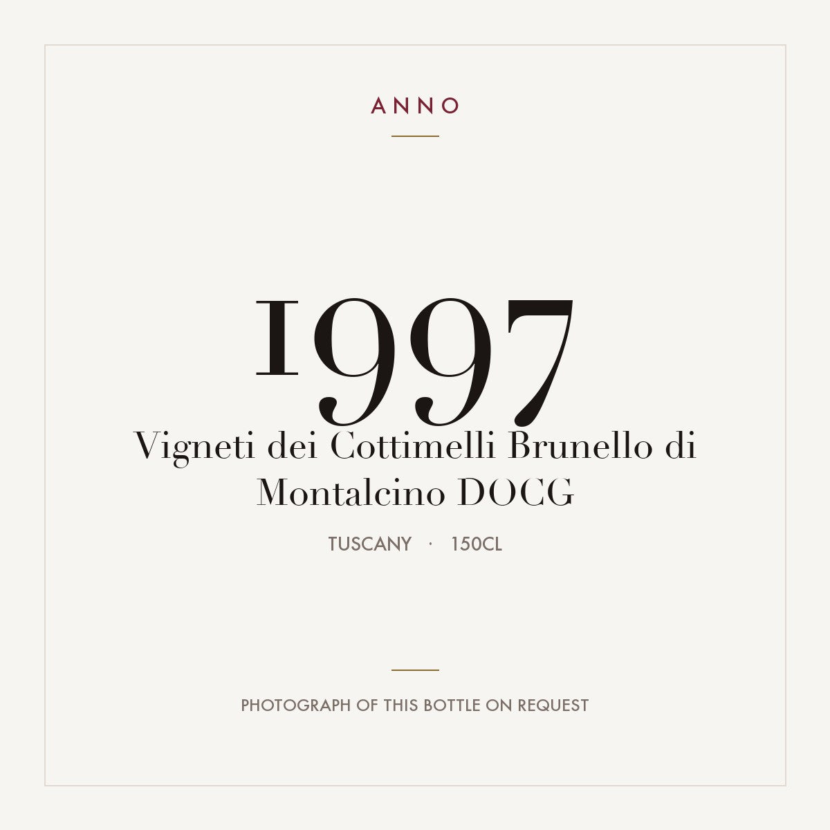 Vigneti dei Cottimelli Brunello di Montalcino 1997 DOCG 1,5l from Tuscany — ANNO vintage card; photograph of the actual bottle available on request