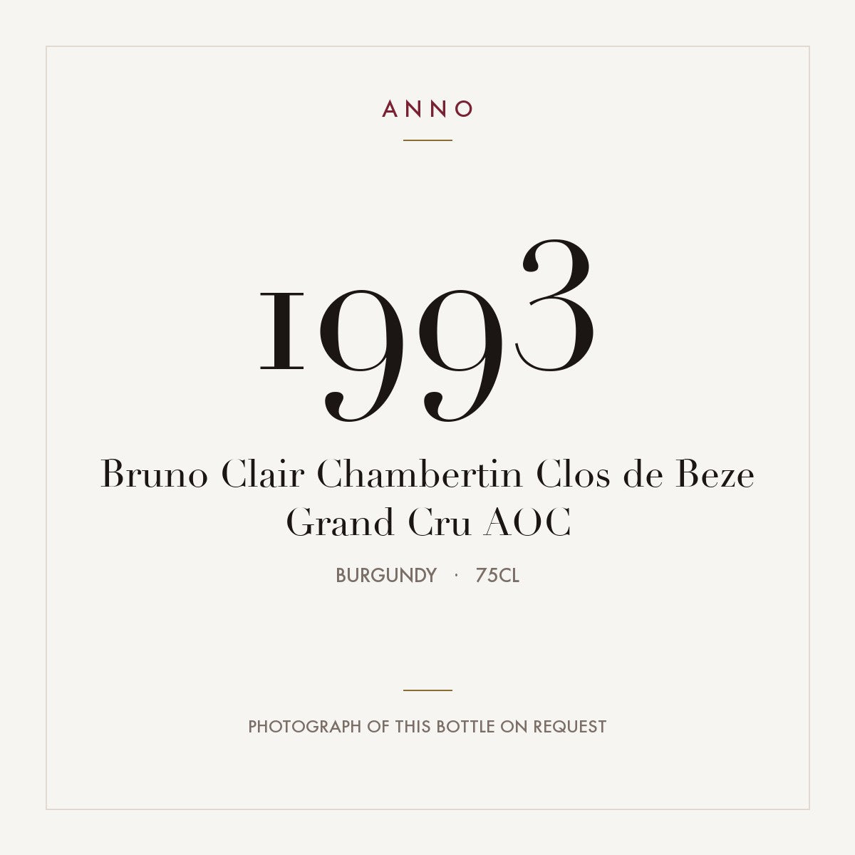 Bruno Clair Chambertin Clos de Beze Grand Cru 1993 AOC 0,75l, ブルゴーニュ — ANNOヴィンテージカード。実際のボトルの写真はご要望に応じてご用意します