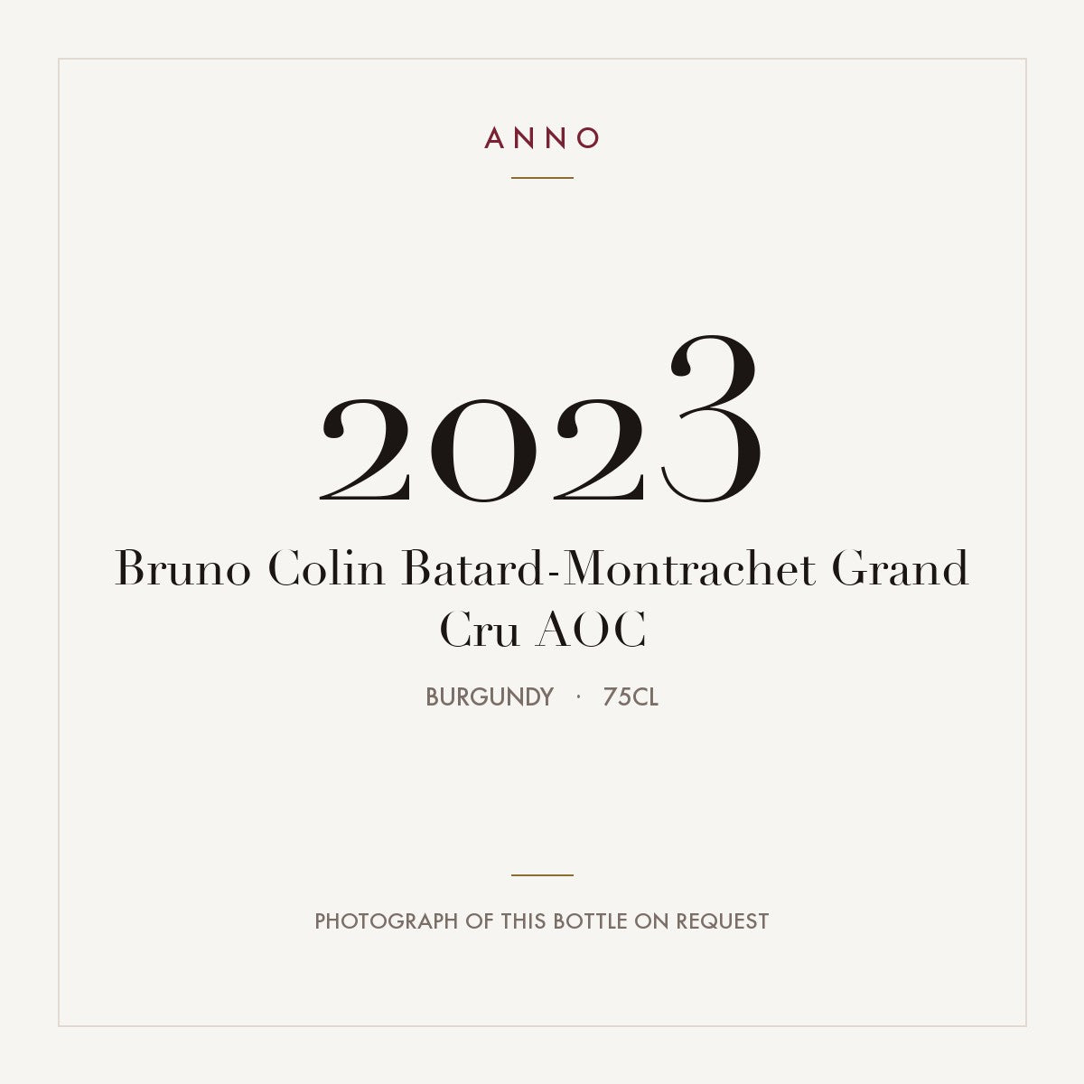 Bruno Colin Batard-Montrachet Grand Cru 2023 AOC 0,75l, Borgonha — cartão de colheita ANNO; fotografia da garrafa real disponível a pedido