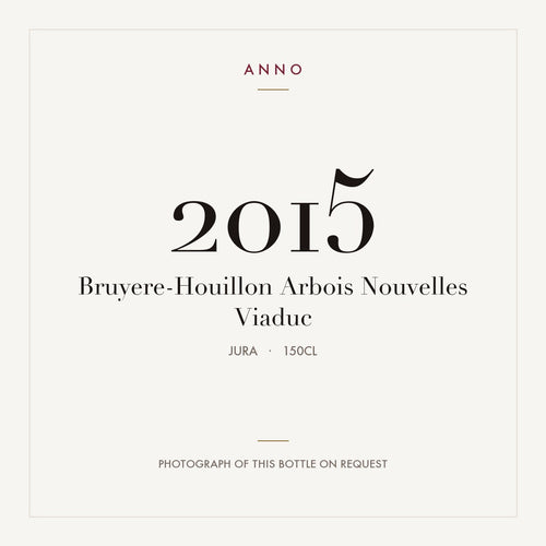 Bruyere-Houillon Arbois Nouvelles Viaduc 2015 1,5l, Jura — cartão de colheita ANNO; fotografia da garrafa real disponível a pedido