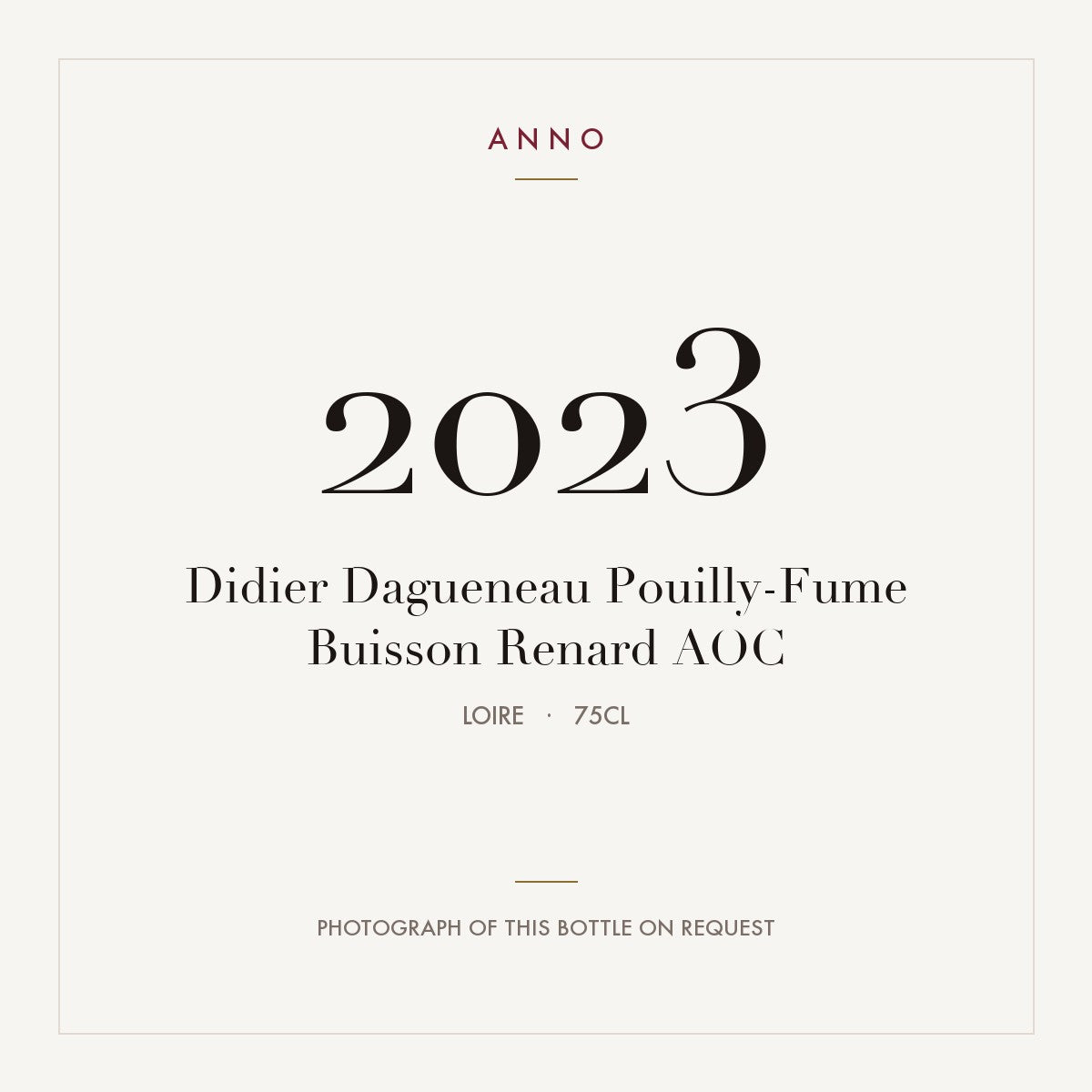 Didier Dagueneau Pouilly-Fume Buisson Renard 2023 AOC 0,75l from Loire — ANNO vintage card; photograph of the actual bottle available on request