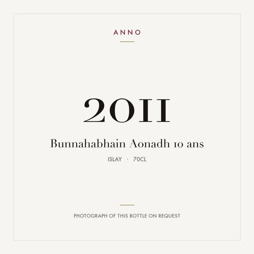 Bunnahabhain Aonadh 10 ans 2011 0,7l from Islay — ANNO vintage card; photograph of the actual bottle available on request