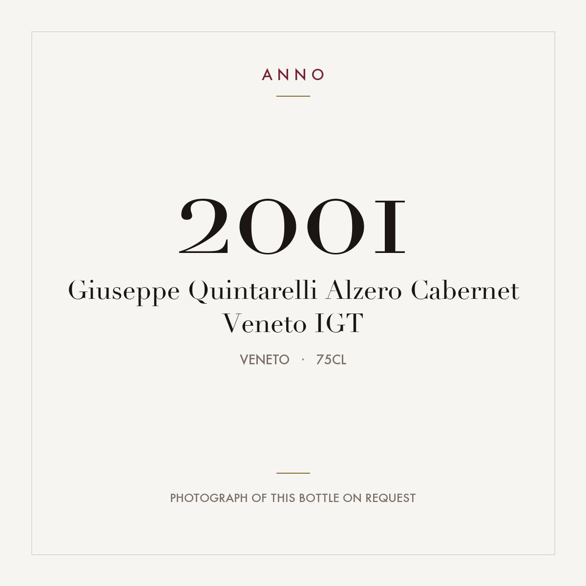 Giuseppe Quintarelli Alzero Cabernet Veneto 2001 IGT 0,75l, Venetien — ANNO-Jahrgangskarte; Foto der tatsächlichen Flasche auf Anfrage