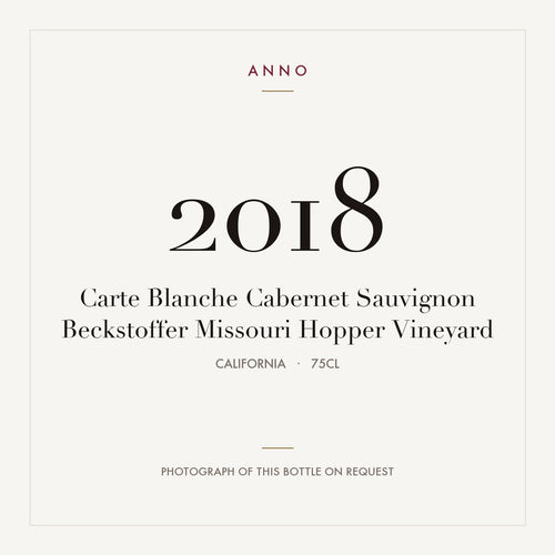 Carte Blanche Cabernet Sauvignon Beckstoffer Missouri Hopper Vineyard 2018 0,75l from California — ANNO vintage card; photograph of the actual bottle available on request