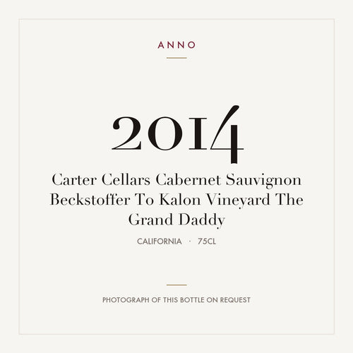Carter Cellars Cabernet Sauvignon Beckstoffer To Kalon Vineyard The Grand Daddy 2014 0,75l from California — ANNO vintage card; photograph of the actual bottle available on request