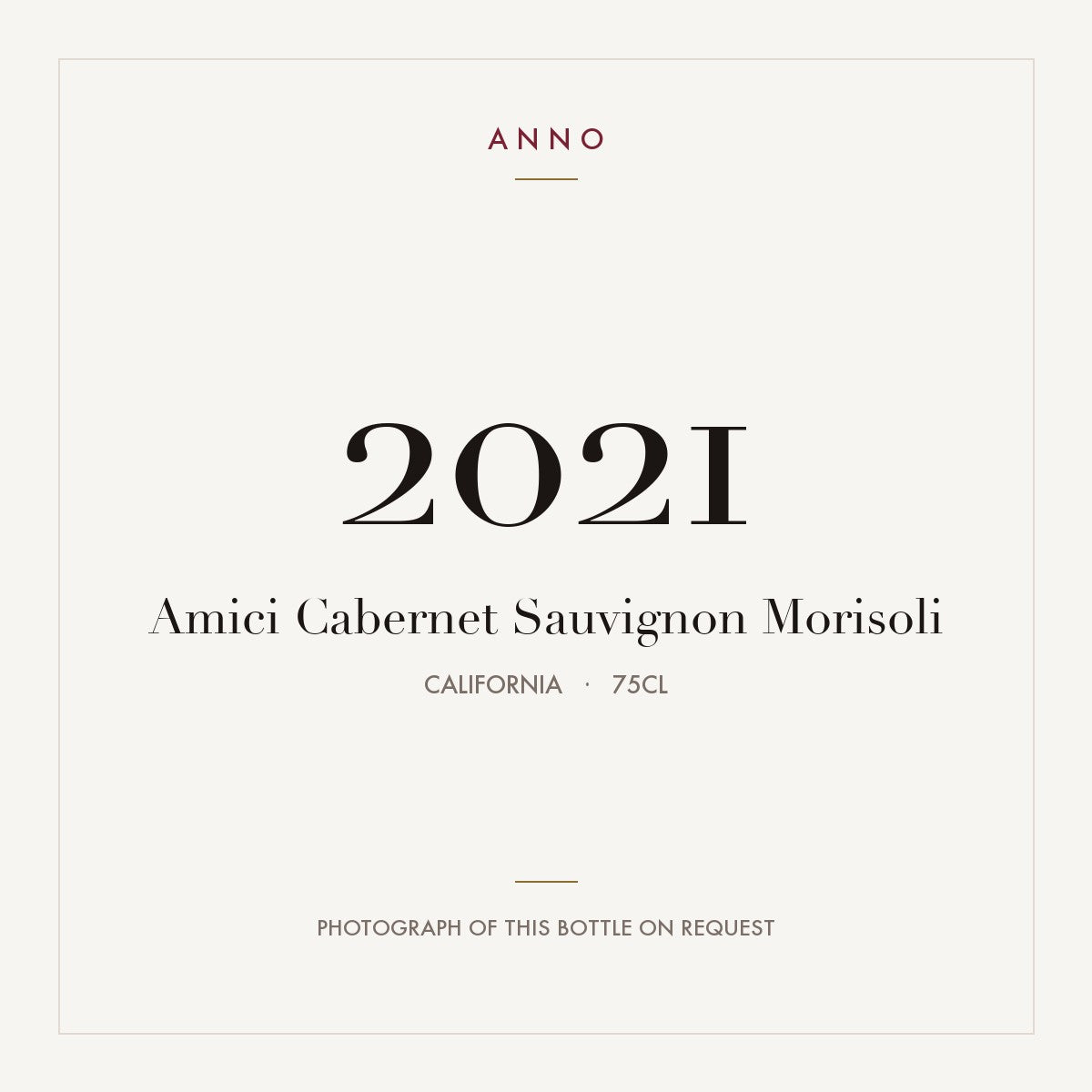 Amici Cabernet Sauvignon Morisoli 2021 0,75l from California — ANNO vintage card; photograph of the actual bottle available on request