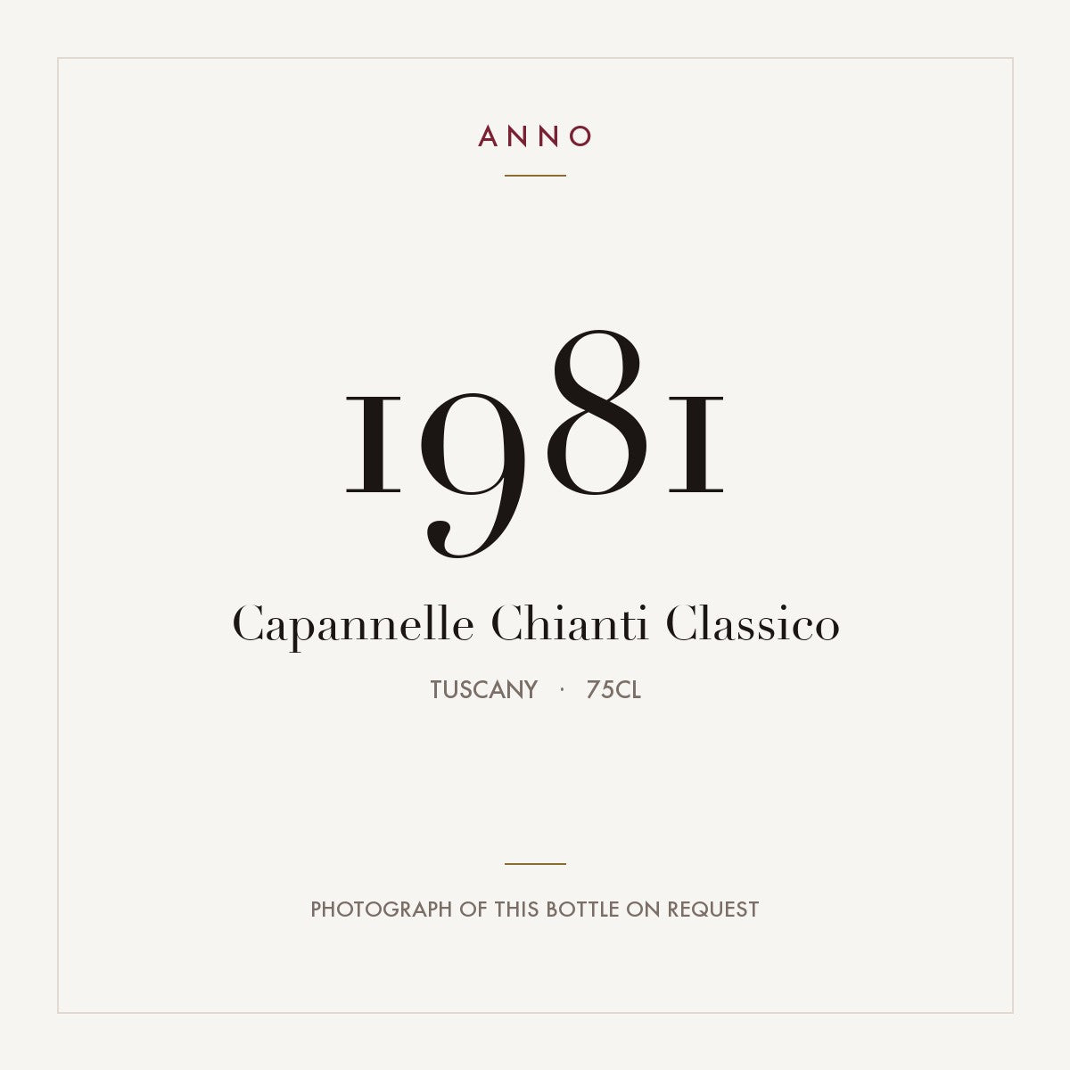 Capannelle Chianti Classico 1981 0,75l, Toscana — tarjeta de añada ANNO; foto de la botella real disponible bajo petición