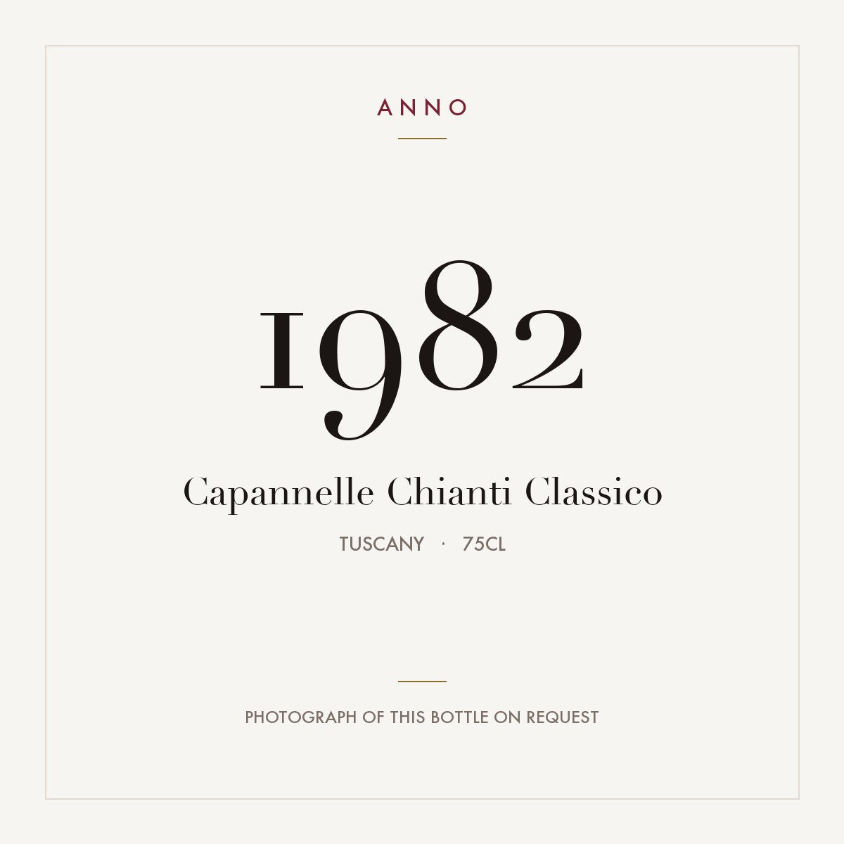 Capannelle Chianti Classico 1982 0,75l, Toscana — tarjeta de añada ANNO; foto de la botella real disponible bajo petición