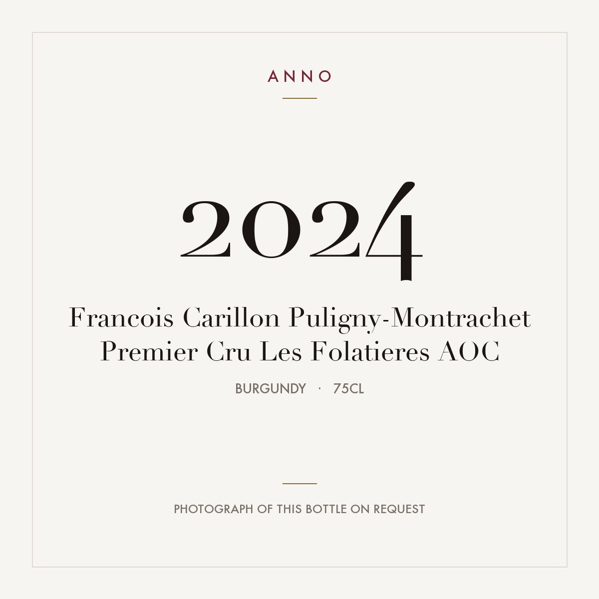 Francois Carillon Puligny-Montrachet Premier Cru Les Folatieres 2024 AOC 0,75l, Borgonha — cartão de colheita ANNO; fotografia da garrafa real disponível a pedido
