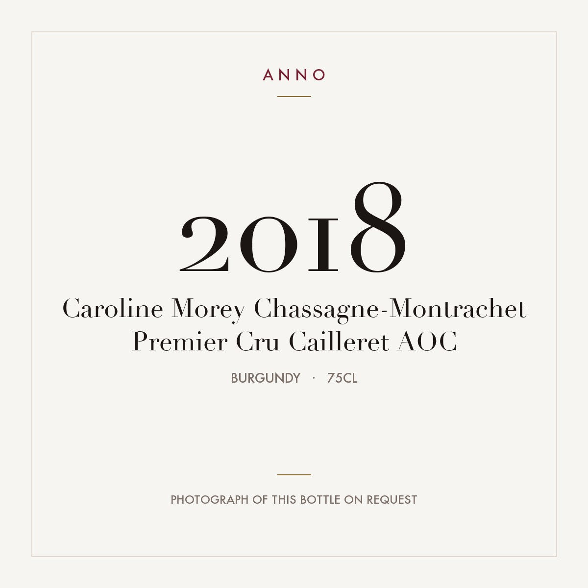 Caroline Morey Chassagne-Montrachet Premier Cru Cailleret 2018 AOC 0,75l from Burgundy — ANNO vintage card; photograph of the actual bottle available on request