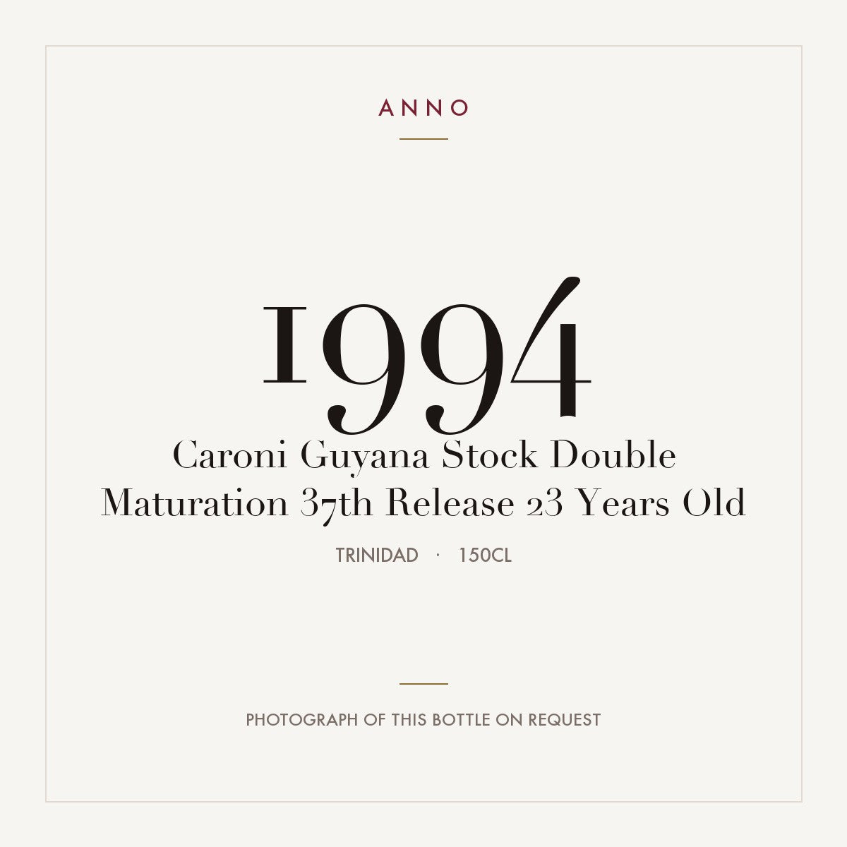 Caroni Guyana Stock Double Maturation 37th Release 23 Years Old 1994 1,5l from Trinidad — ANNO vintage card; photograph of the actual bottle available on request