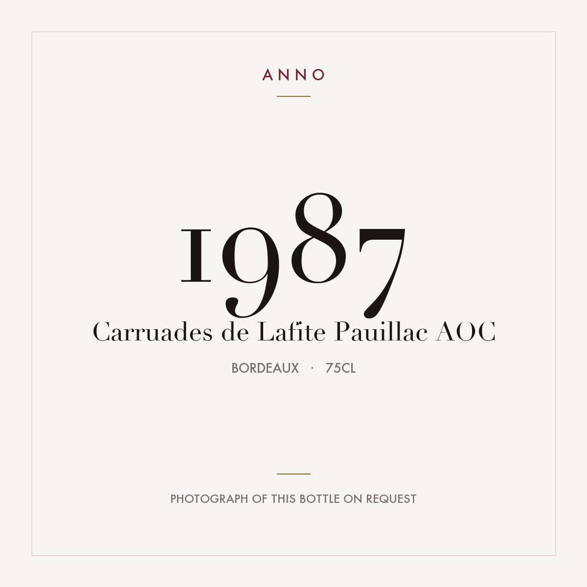 Carruades de Lafite Pauillac 1987 AOC 0,75l from Bordeaux — ANNO vintage card; photograph of the actual bottle available on request