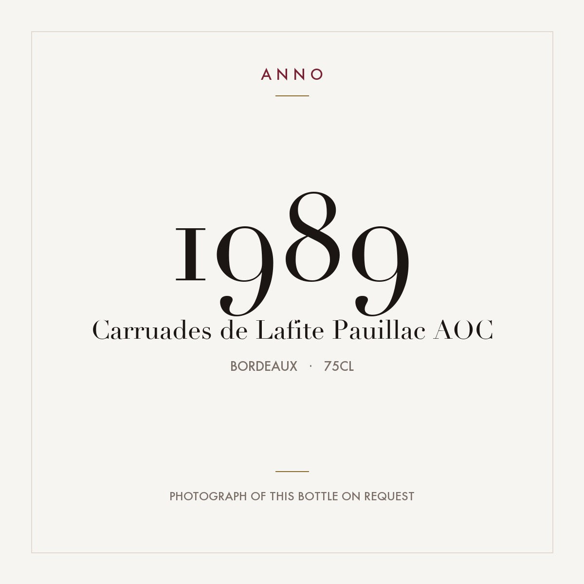 Carruades de Lafite Pauillac 1989 AOC 0,75l from Bordeaux — ANNO vintage card; photograph of the actual bottle available on request