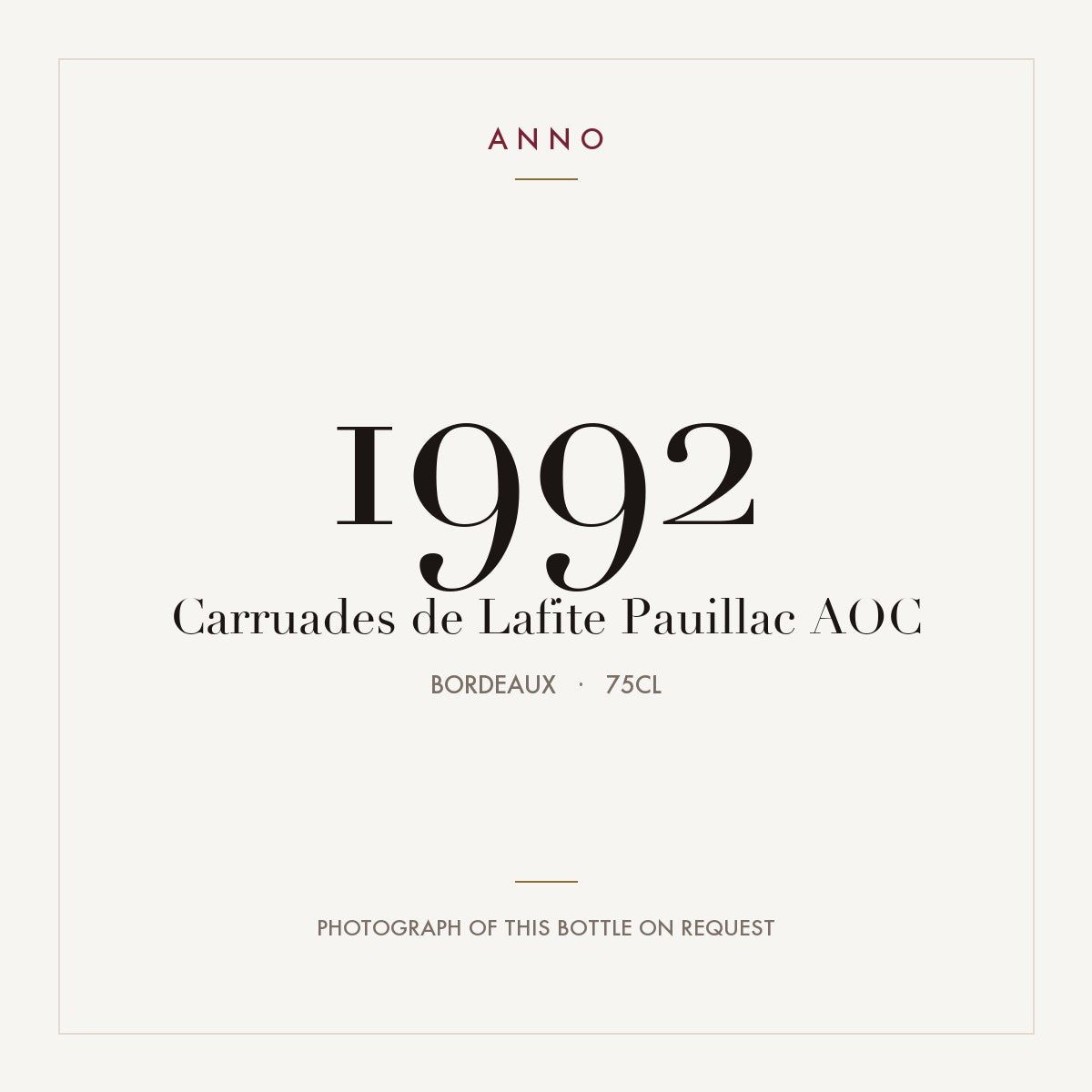 Carruades de Lafite Pauillac 1992 AOC 0,75l from Bordeaux — ANNO vintage card; photograph of the actual bottle available on request