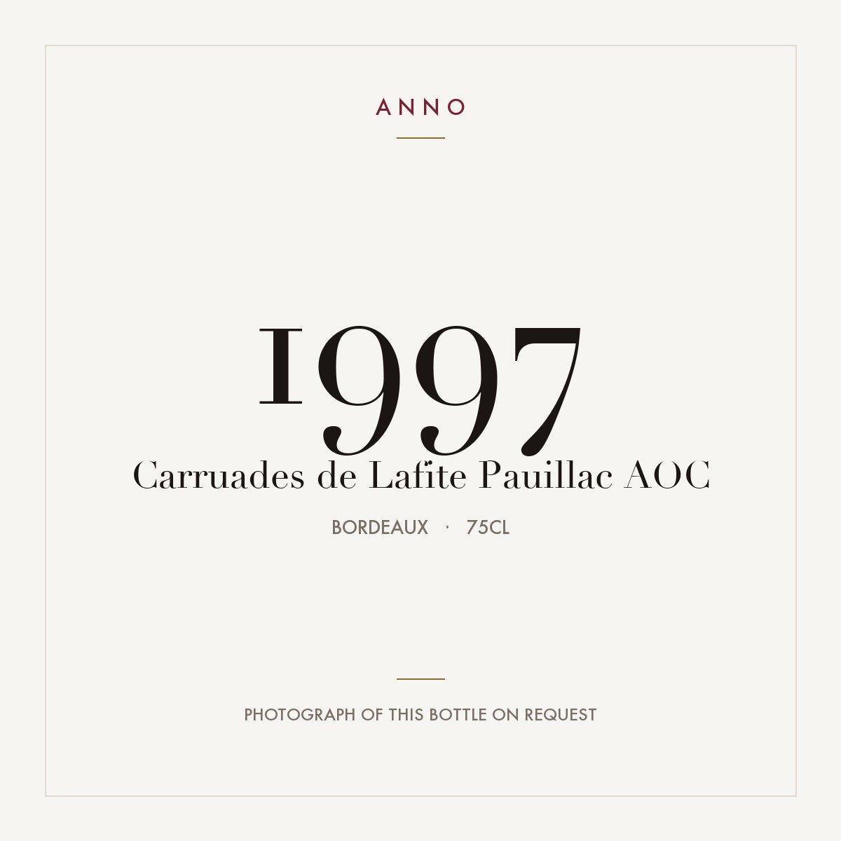 Carruades de Lafite Pauillac 1997 AOC 0,75l from Bordeaux — ANNO vintage card; photograph of the actual bottle available on request