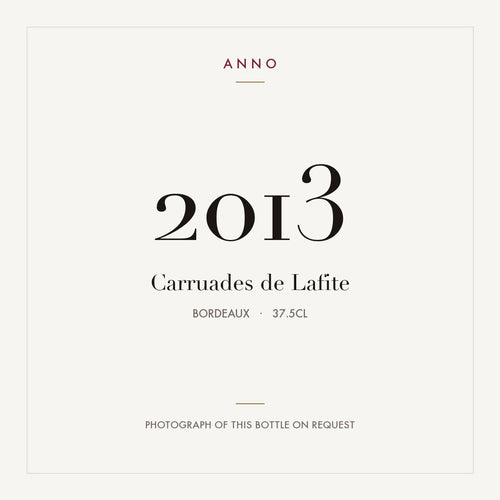 Carruades de Lafite 2013 0,375l from Bordeaux — ANNO vintage card; photograph of the actual bottle available on request