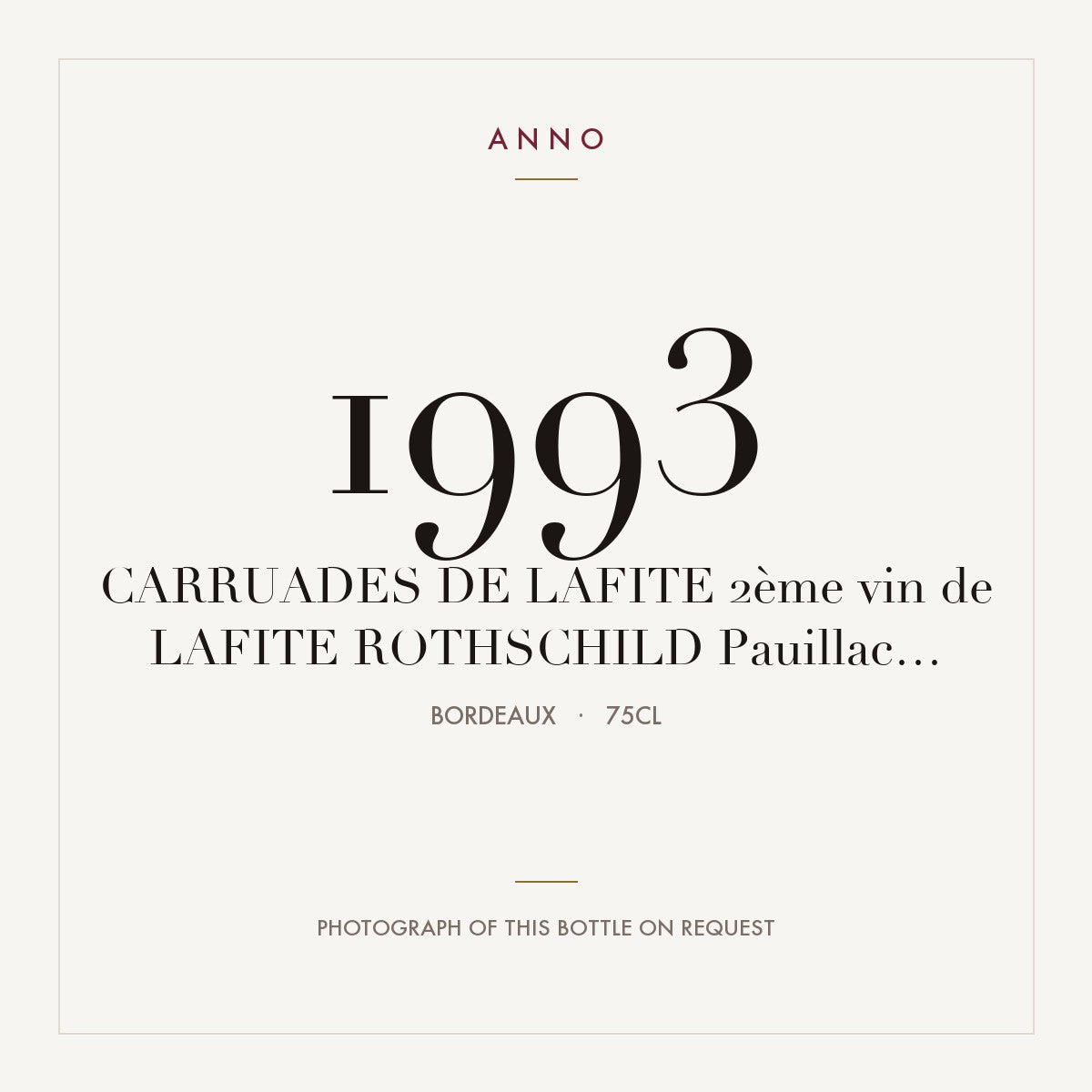Carruades de Lafite Pauillac 1993 AOC 0,75l — ANNO vintage card; photograph of the actual bottle available on request