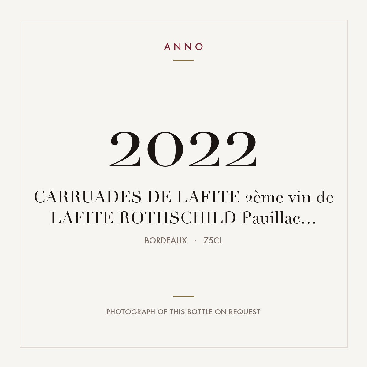 Carruades de Lafite Pauillac 2022 AOC 0,75l — ANNO vintage card; photograph of the actual bottle available on request