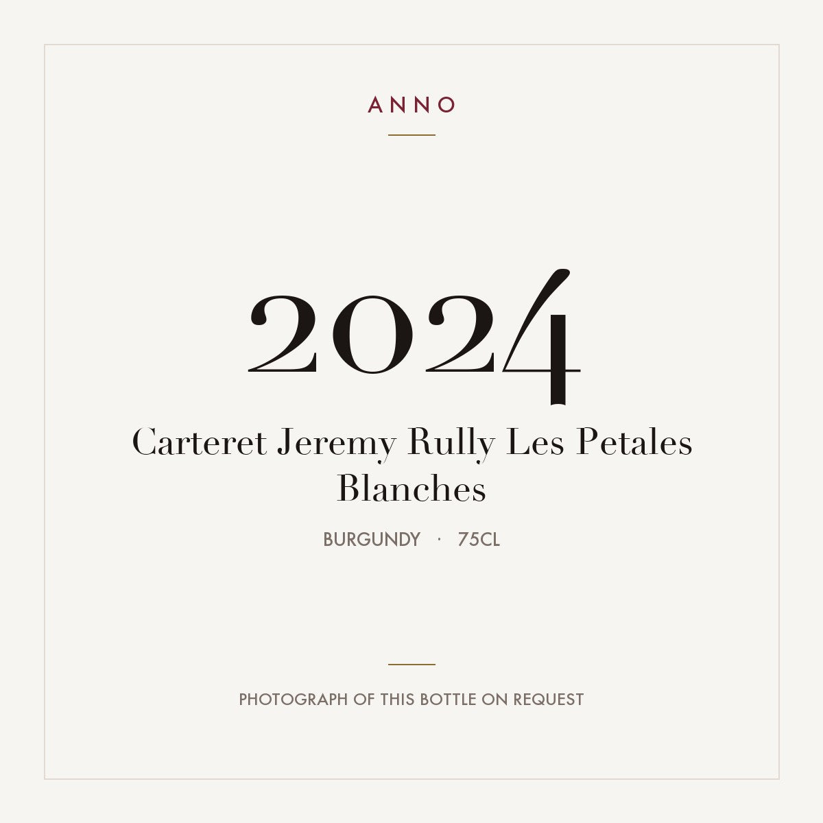 Carteret Jeremy Rully Les Petales Blanches 2024 0,75l from Burgundy — ANNO vintage card; photograph of the actual bottle available on request