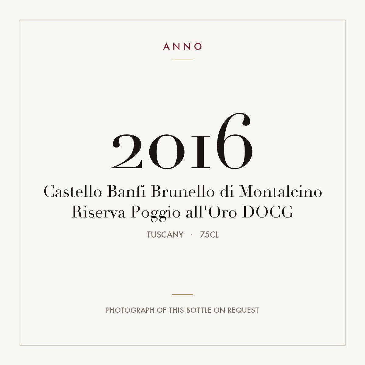 Castello Banfi Brunello di Montalcino Riserva Poggio all'Oro 2016 DOCG 0,75l, Toscana — tarjeta de añada ANNO; foto de la botella real disponible bajo petición