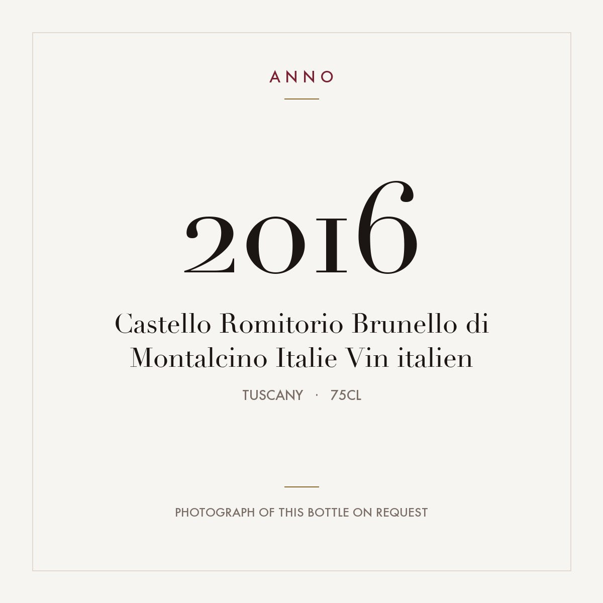 Castello Romitorio Brunello di Montalcino 2016 DOCG 0,75l — ANNO vintage card; photograph of the actual bottle available on request
